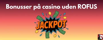 Oplev de Bedste Casino Uden Rofus med Trustly Oplev de Bedste Casino Uden Rofus med Trustly